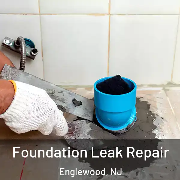  Foundation Leak Repair Englewood, NJ