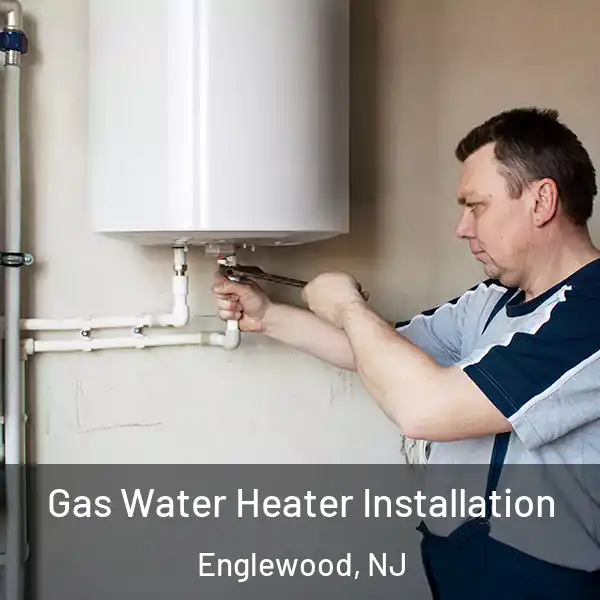  Gas Water Heater Installation Englewood, NJ