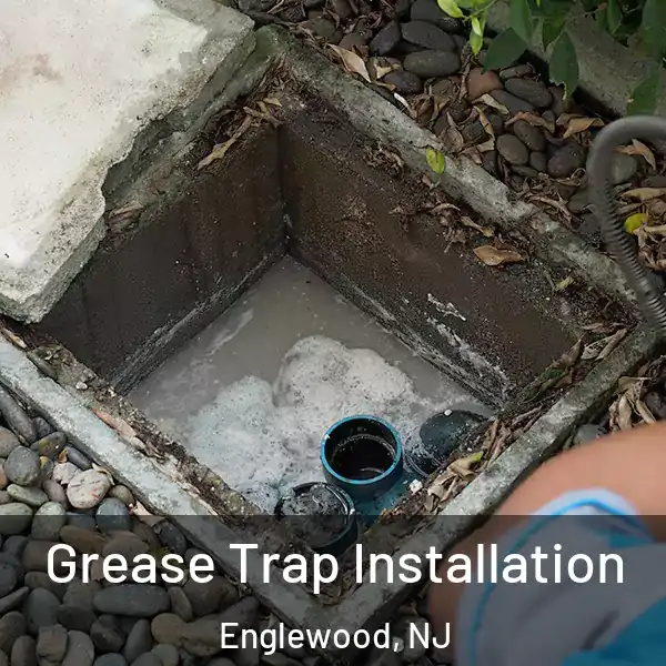  Grease Trap Installation Englewood, NJ