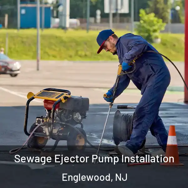  Sewage Ejector Pump Installation Englewood, NJ